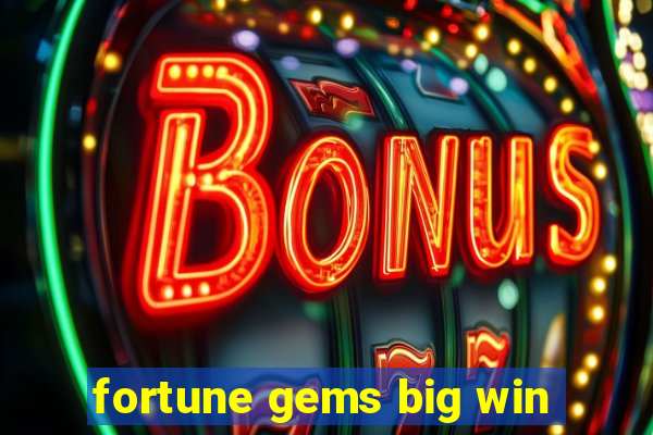 fortune gems big win