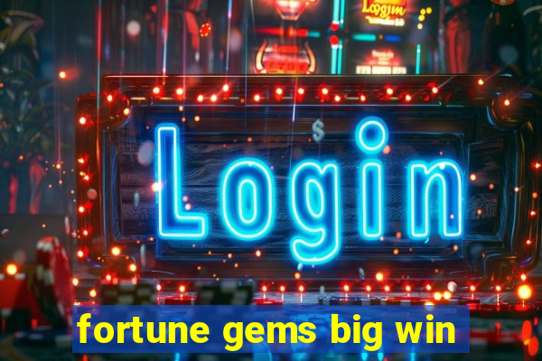 fortune gems big win