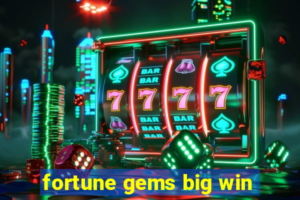 fortune gems big win