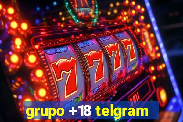 grupo +18 telgram