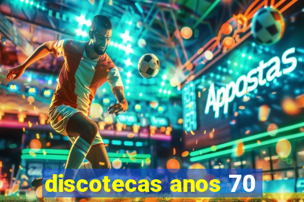 discotecas anos 70