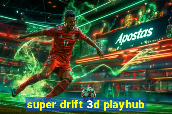 super drift 3d playhub