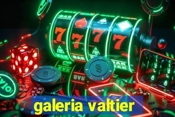 galeria valtier