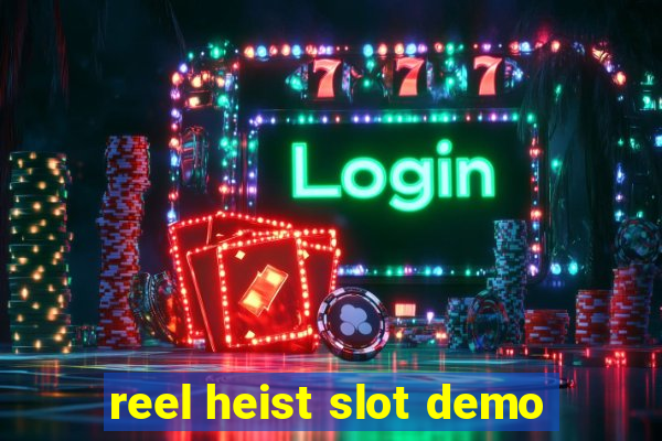 reel heist slot demo