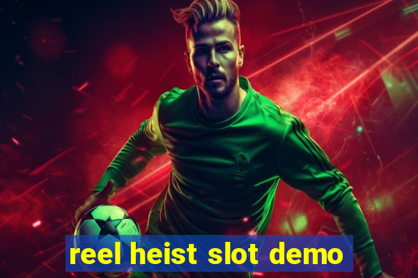 reel heist slot demo