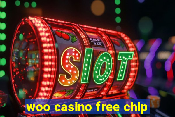 woo casino free chip