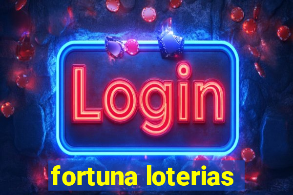 fortuna loterias