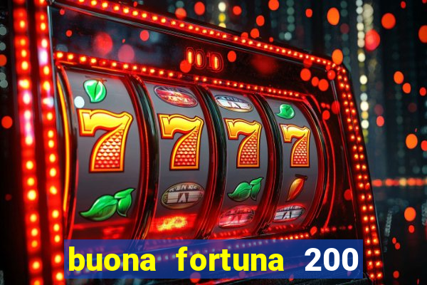 buona fortuna 200 fios queen