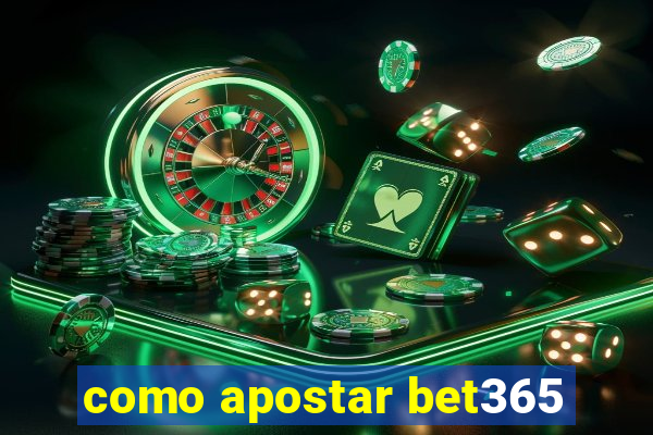 como apostar bet365