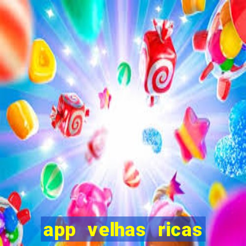 app velhas ricas do pix