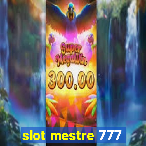 slot mestre 777