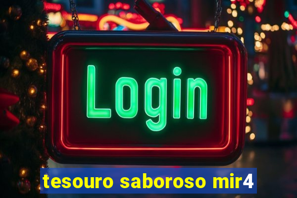 tesouro saboroso mir4