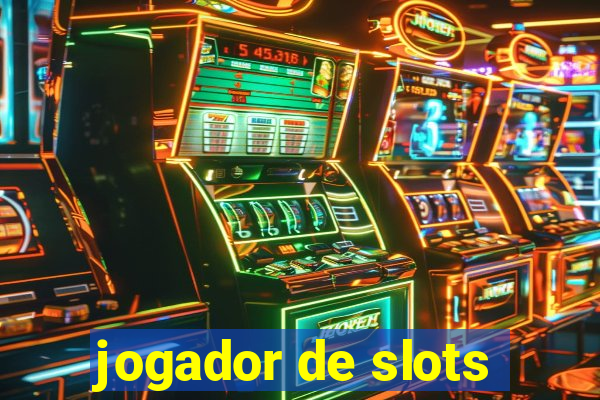 jogador de slots