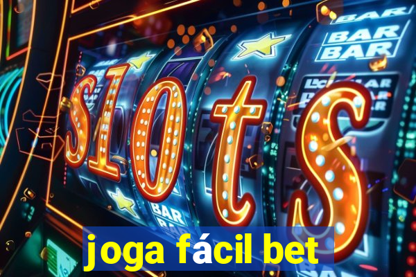 joga fácil bet