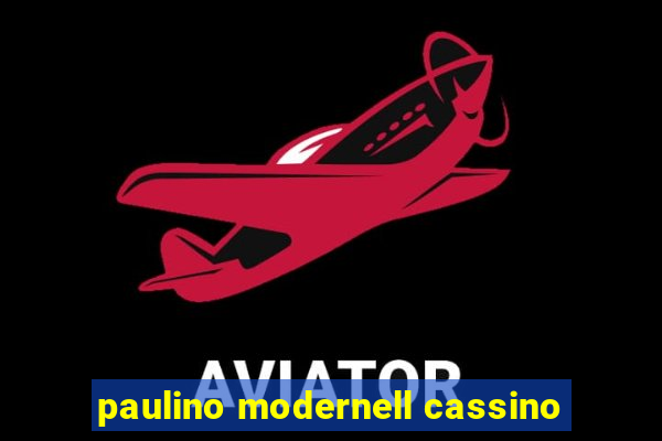 paulino modernell cassino