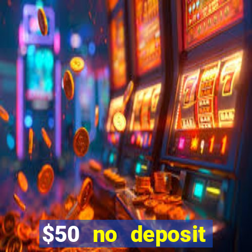 $50 no deposit bonus casino