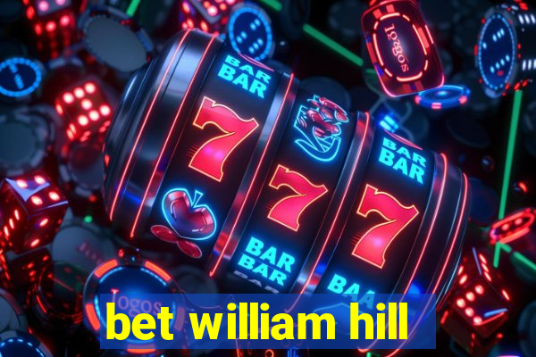 bet william hill