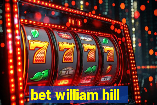 bet william hill