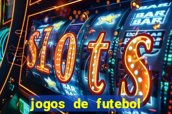 jogos de futebol de amanha