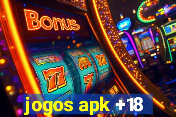 jogos apk +18