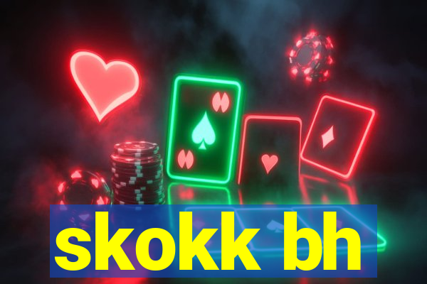 skokk bh