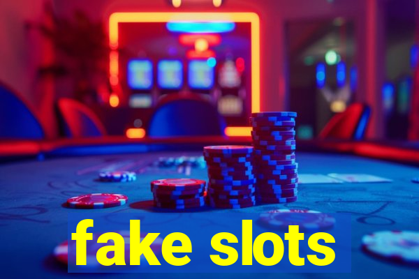 fake slots