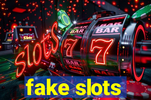 fake slots