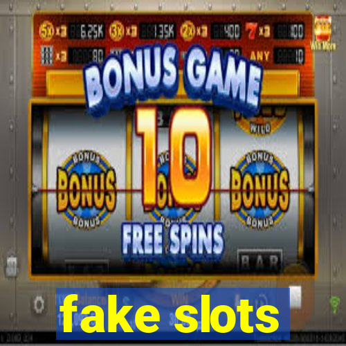 fake slots