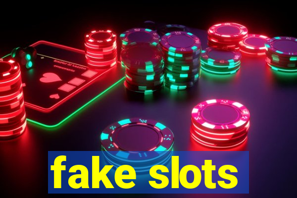 fake slots