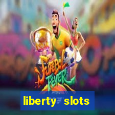 liberty slots casino reviews