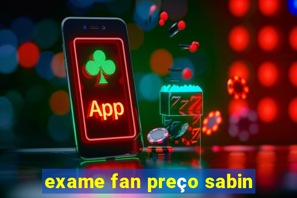 exame fan preço sabin