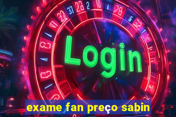 exame fan preço sabin