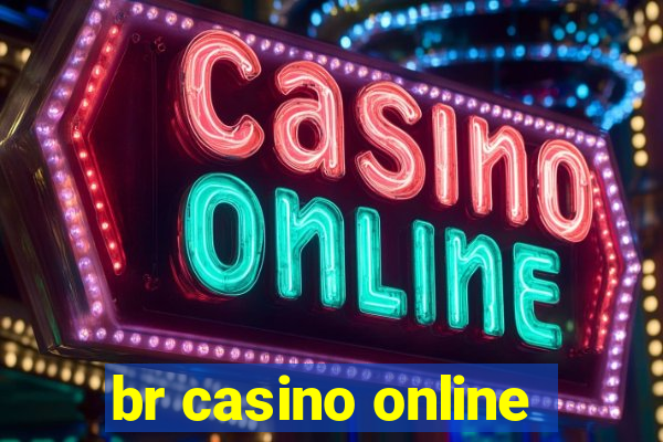 br casino online