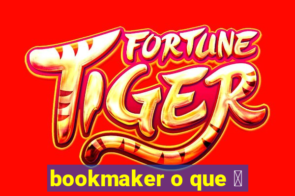 bookmaker o que 茅