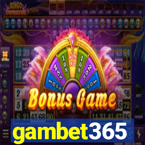 gambet365