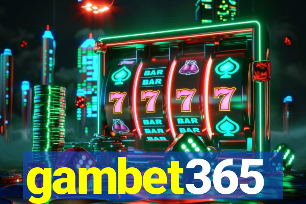 gambet365