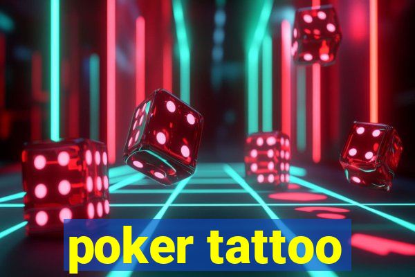 poker tattoo