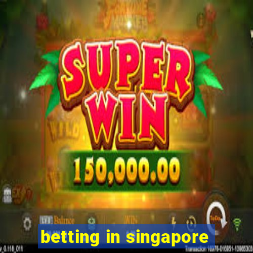 betting in singapore