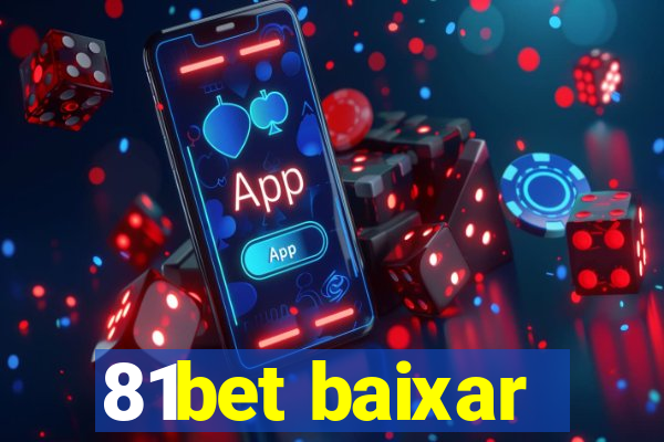 81bet baixar