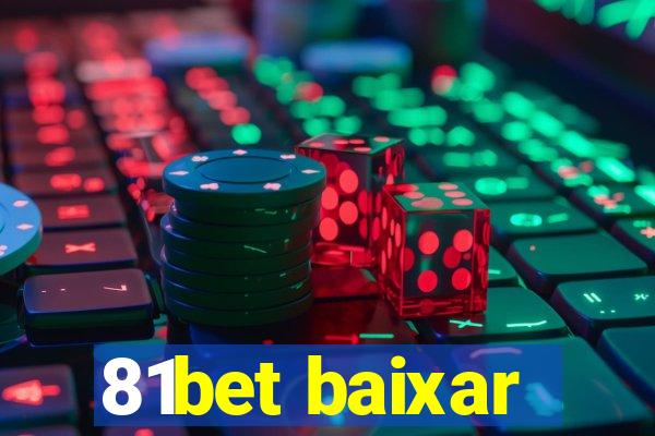 81bet baixar