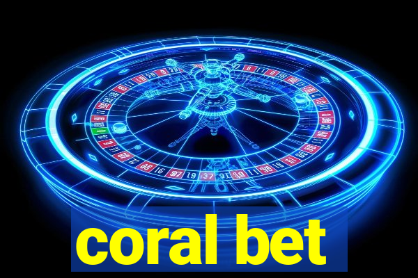 coral bet