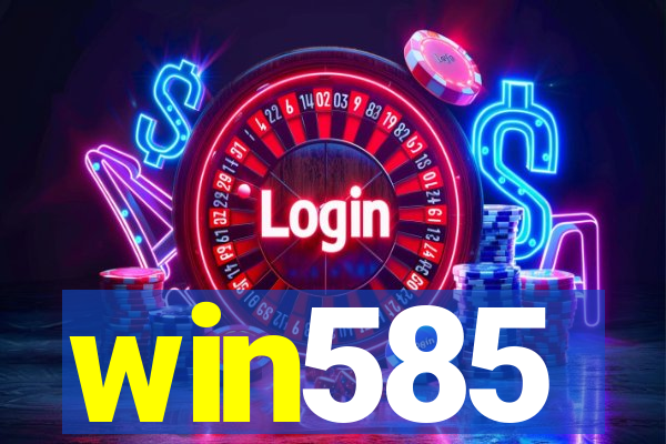 win585