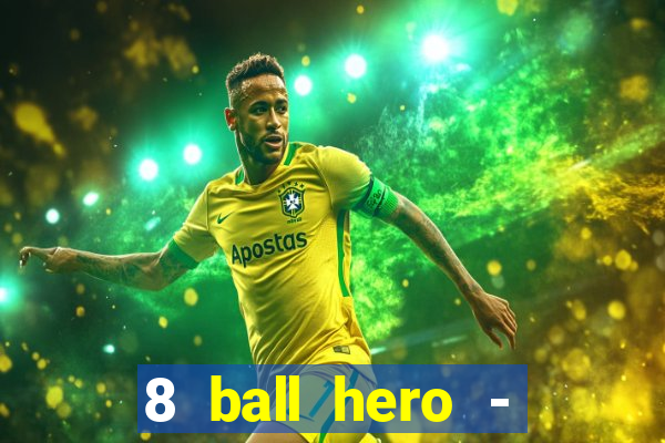 8 ball hero - jogo de bilhar