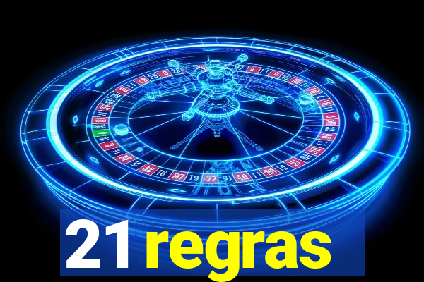 21 regras