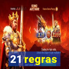 21 regras