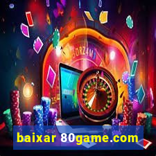 baixar 80game.com