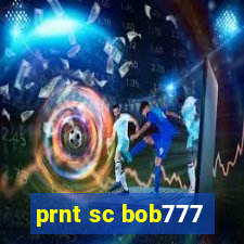 prnt sc bob777