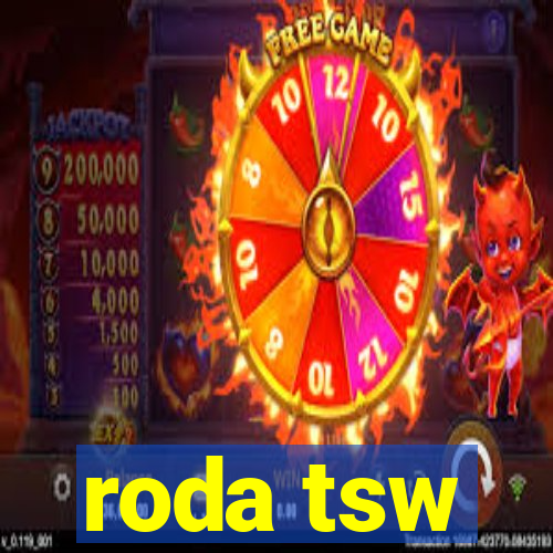 roda tsw