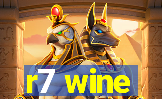 r7 wine