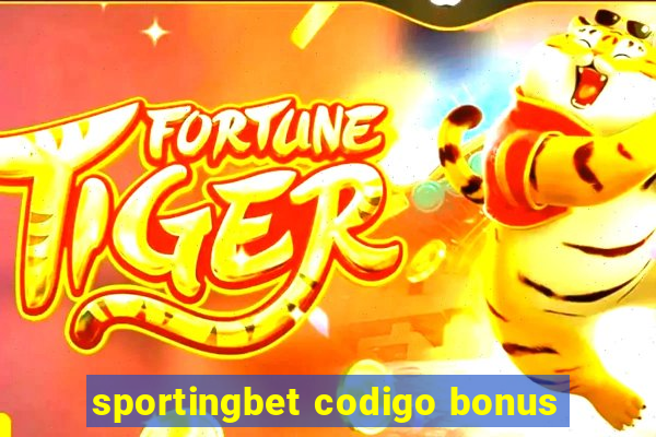 sportingbet codigo bonus